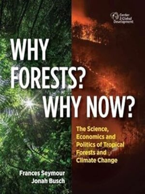 cover image of Why Forests? Why Now?